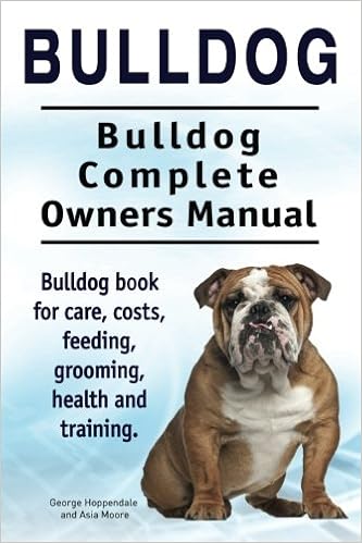 Bulldog. Bulldog Complete Owners Manual. Bulldog book for care, costs, feeding, grooming, health and training. �y�[�p�[�o�b�N - 2016/6/30