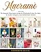 Macramè: 34 Elegant Macramè Projects illustrated step by step to make unique your bohemian Home by Catherine Duval