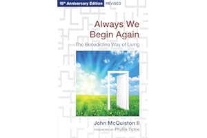 Always We Begin Again: The Benedictine Way of Living (15th Anniversary Edition, Revised)