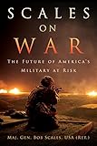Scales on War: The Future of America's Military at Risk