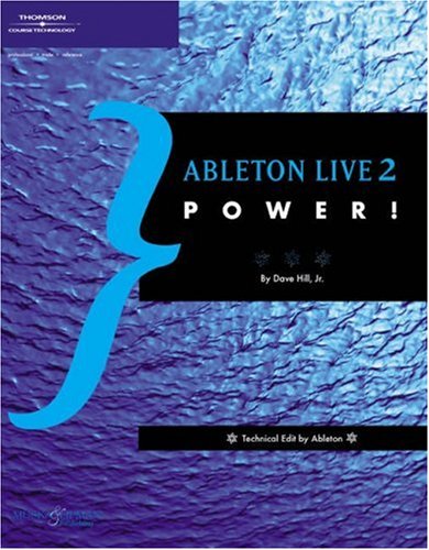 Ableton Live 2 Power! by Jr. , Dave Hill