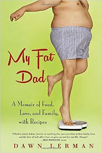 Amazon Com My Fat Dad A Memoir Of Food Love And Family With