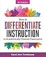 How to Differentiate Instruction in Academically Diverse Classrooms, 3rd Edition