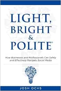 Light Bright And Polite How Businesses And Professionals