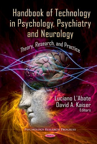 Handbook of Technology in Psychology, Psychiatry and Neurology: Theory, Research, and Practice (Psychology Research Progress)