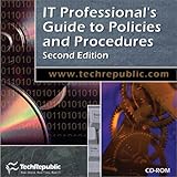 IT Professional's Guide to Policies and Procedures, Second Edition, Techrepublic Staff, 1931490392