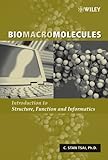 Biomacromolecules: Introduction to Structure, Function and Informatics