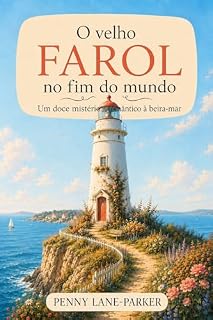 Livro O velho farol no fim do mundo (Corações da ilha)