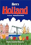 Here's Holland by Sheila Gazaleh-Weevers, Chris Roodbeen