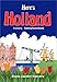 Here's Holland by Sheila Gazaleh-Weevers, Chris Roodbeen