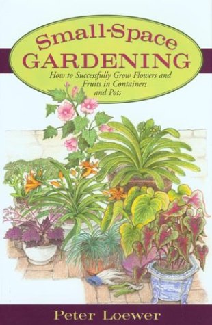 Download Now: Small-Space Gardening: How to Successfully ...