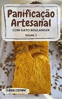 Livro Panificação Artesanal com Gato Boulanger: Volume 3