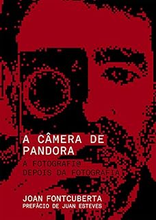 Livro A câmera de Pandora: A fotografi@ depois da fotografia