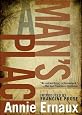 A Man's Place: Annie Ernaux, Tanya Leslie, Francine Prose ...