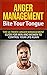 Anger Management: Bite Your Tongue - The Ultimate Anger Management Guide for Men and Women to Control Your Life Again (anger management, anger management ... for children, anger management for men)