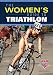 The Women's Guide to Triathlon by USA Triathlon