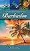 101 Things To Do and Places To See in Barbados