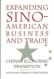 Expanding Sino-American Business and Trade : China's Economic Transition, , 0899309321