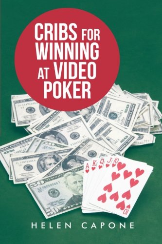 Cribs for Winning at Video Poker Cribs for Winning at Video Poker