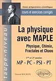 Cours et Exercices corrigés : La Physique avec MALPE : 1re et 2e années MP - PC - PSI - PT by 