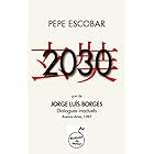 2030, suivi de Dialogues inactuels (Jorge Luis Borges) (French Edition)