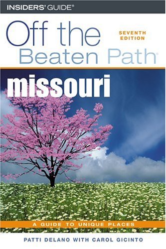 Missouri Off the Beaten Path, 7th (Off the Beaten Path Series)