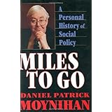 Miles to Go: A Personal History of Social Policy