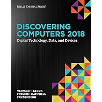 Discovering Computers 2018: Digital Technology, Data, and Devices