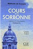 Cours de la Sorbonne: Langue Et Civilisation Francaises (Methode de Francais) (French Edition) by Y. by