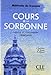 Cours de la Sorbonne: Langue Et Civilisation Francaises (Methode de Francais) (French Edition) by Y. by