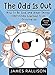 The Odd 1s Out: How to Be Cool and Other Things I Definitely Learned from Growing Up by James Rallison