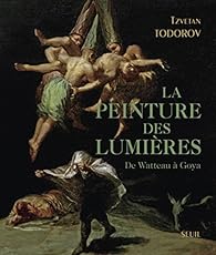 Livres Couvertures de La peinture des Lumières : De Watteau à Goya