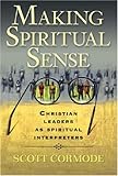 Making Spiritual Sense: Christian Leaders as Spiritual Interpreters