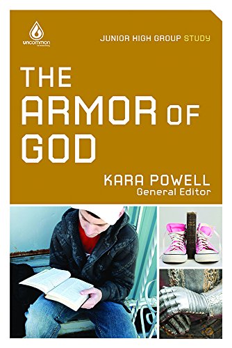 The Armor of God (Junior High Group Study) (Uncommon) by Kara Powell