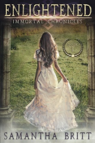 Enlightened (Immortal Chronicles) (Volume 1)