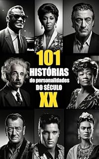 Livro 101 Histórias de personalidades do Século XX