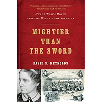 Mightier than the Sword: Uncle Tom's Cabin and the Battle for America book cover