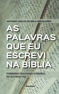 Livro As palavras que eu escrevi na Bíblia: Itinerário teológico-literário de leituras