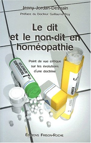 Le dit et le non-dit en homéopathie: point de vue critique sur les évolutions d'une doctrine
