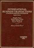 International Business Transactions, A Problem-Oriented Coursebook, 2005 (See also 2005 Documents Supplement), Folsom, Gordon, 0314160051