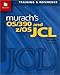 Murach's OS/390 and z/OS JCL: Complete Computer Mainframe Programming Guide with System Tools, VSAM Data Management & JCL Training for IBM System Programming - Professional Reference Book