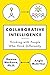 Collaborative Intelligence: Thinking with People Who Think Differently