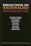 Reflections on Regionalism : Report of the Study Group on International Trade, Serra, Jaime and Carnegie Endowment Study Group on International Tr, 0870030760