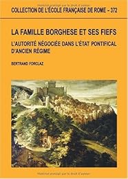 La  famille Borghese et ses fiefs