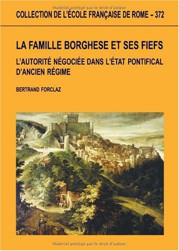La  famille Borghese et ses fiefs