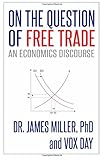 On the Question of Free Trade: An Economics Discourse