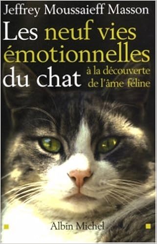 Amazon Fr Les Neuf Vies Emotionnelles Du Chat A La Decouverte De L Ame Feline Jeffrey Moussaieff Masson Josiane Deschamps Livres