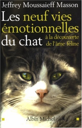 Neuf Vies Emotionnelles Du Chat (Les) (Essais) (French Edition) by Masson Moussaieff