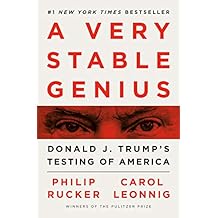 A Very Stable Genius: Donald J. Trump's Testing of America