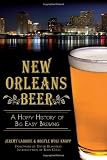 New Orleans Beer:: A Hoppy History of Big Easy Brewing (American Palate) by